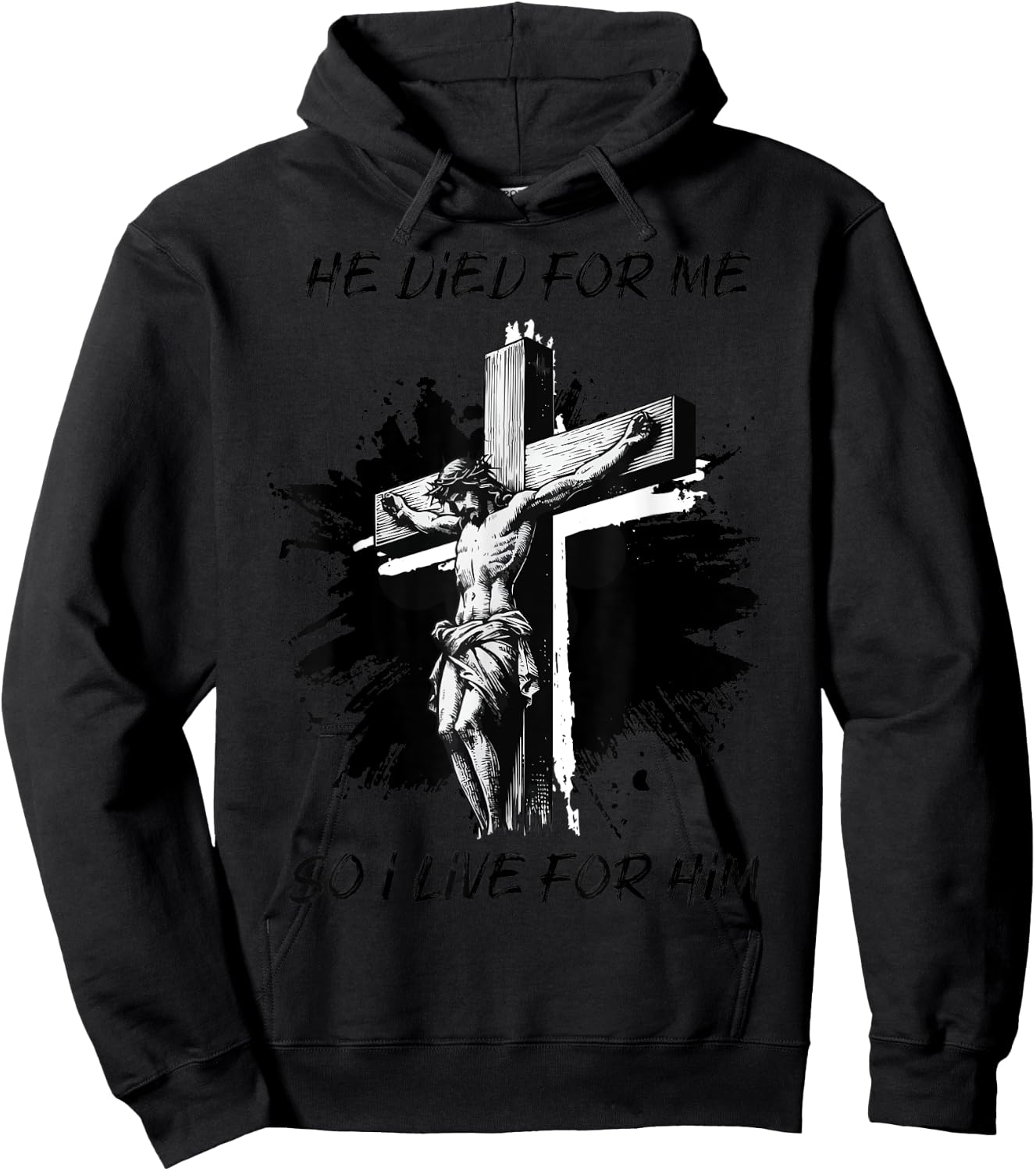 He died for Me So I live Christian Bible Lover Hoodie - Hoodie | Black