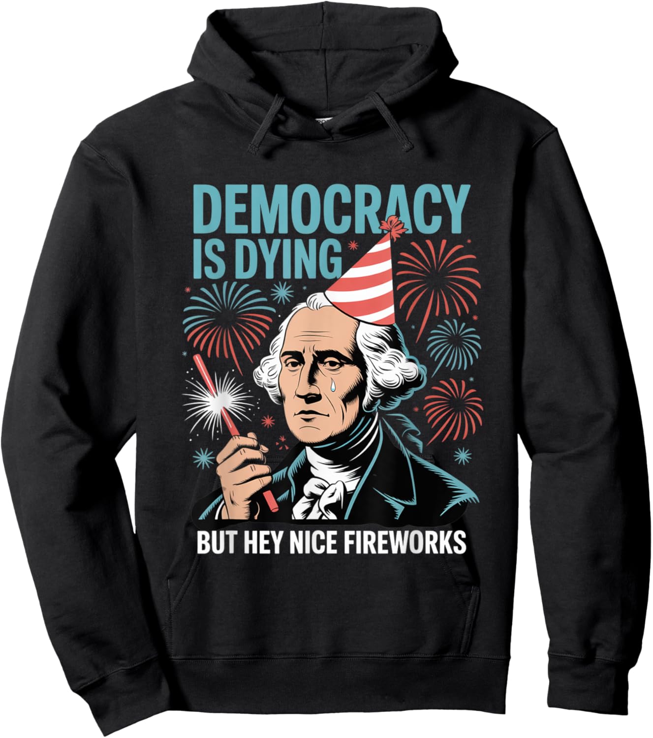 Democracy Is Dying But Hey Nice Fireworks 4th of July Retro Hoodie - Hoodie | Black