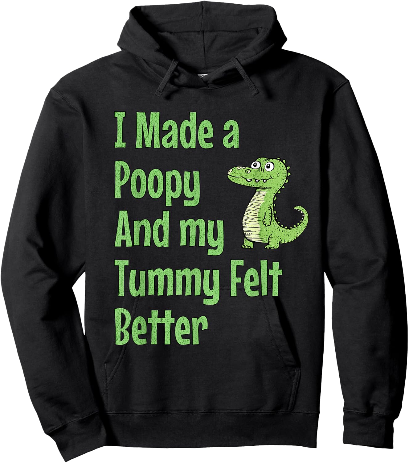 I Made a Poopy and My Tummy Felt Better Adult Humor Meme Hoodie - Hoodie | Black