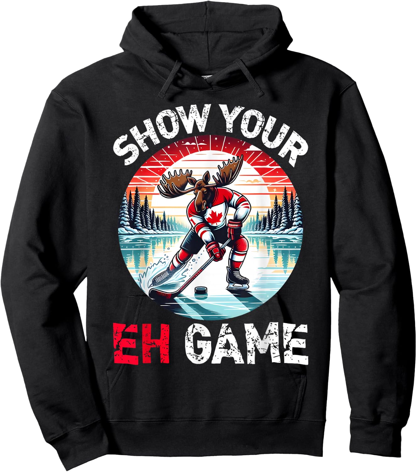 Show Your Eh Game Proud Canadian Pun Canada Moose Ice Hockey Hoodie - Hoodie | Black