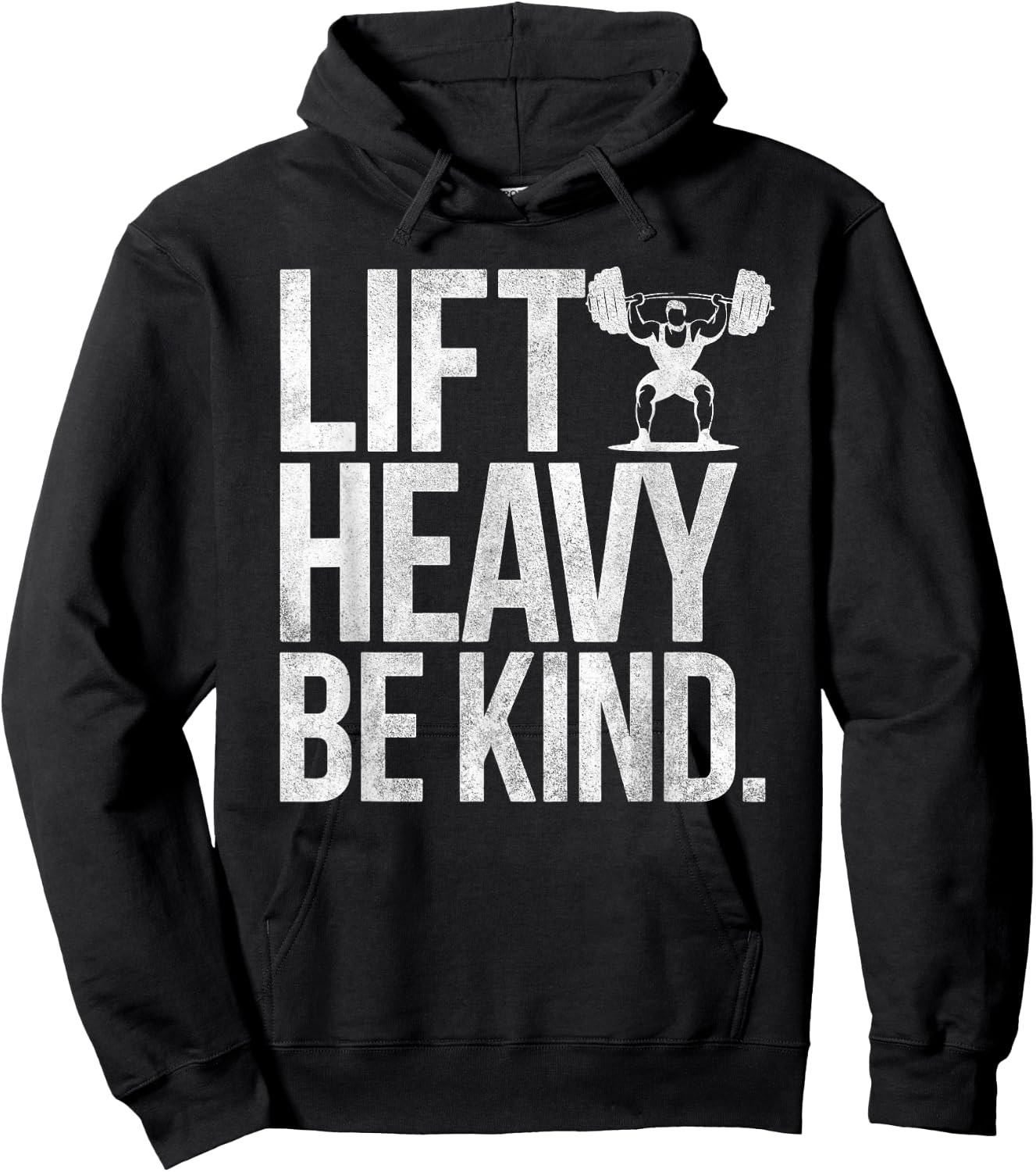 Lift Heavy Be Kind - Funny Weightlifting Fitness Workout Gym Hoodie - Hoodie | Black