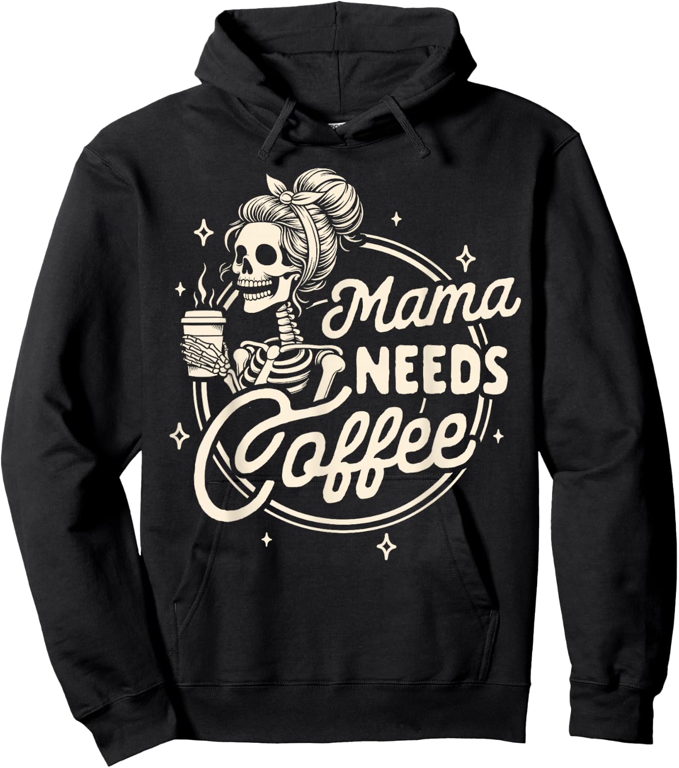 Mom Life Motherhood Coffee Lover Caffeine Mama Needs Coffee Hoodie - Hoodie | Black