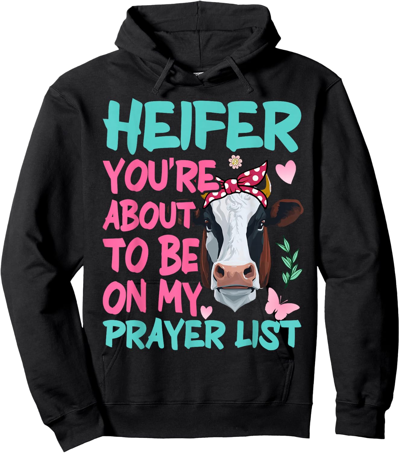 Heifer Please Funny Prayer List Southern Christian Country Hoodie - Hoodie | Black