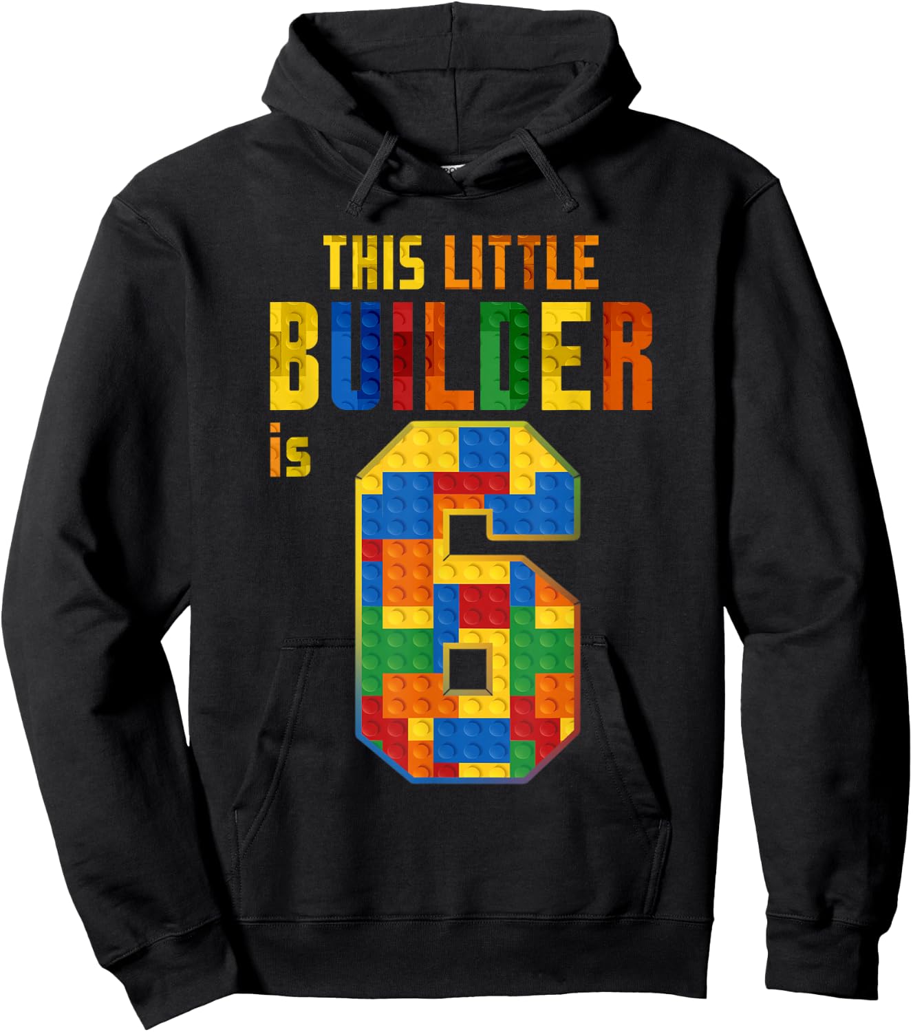 This Little Builder Is 6 Building Blocks 6th Birthday Kids Hoodie - Hoodie | Black