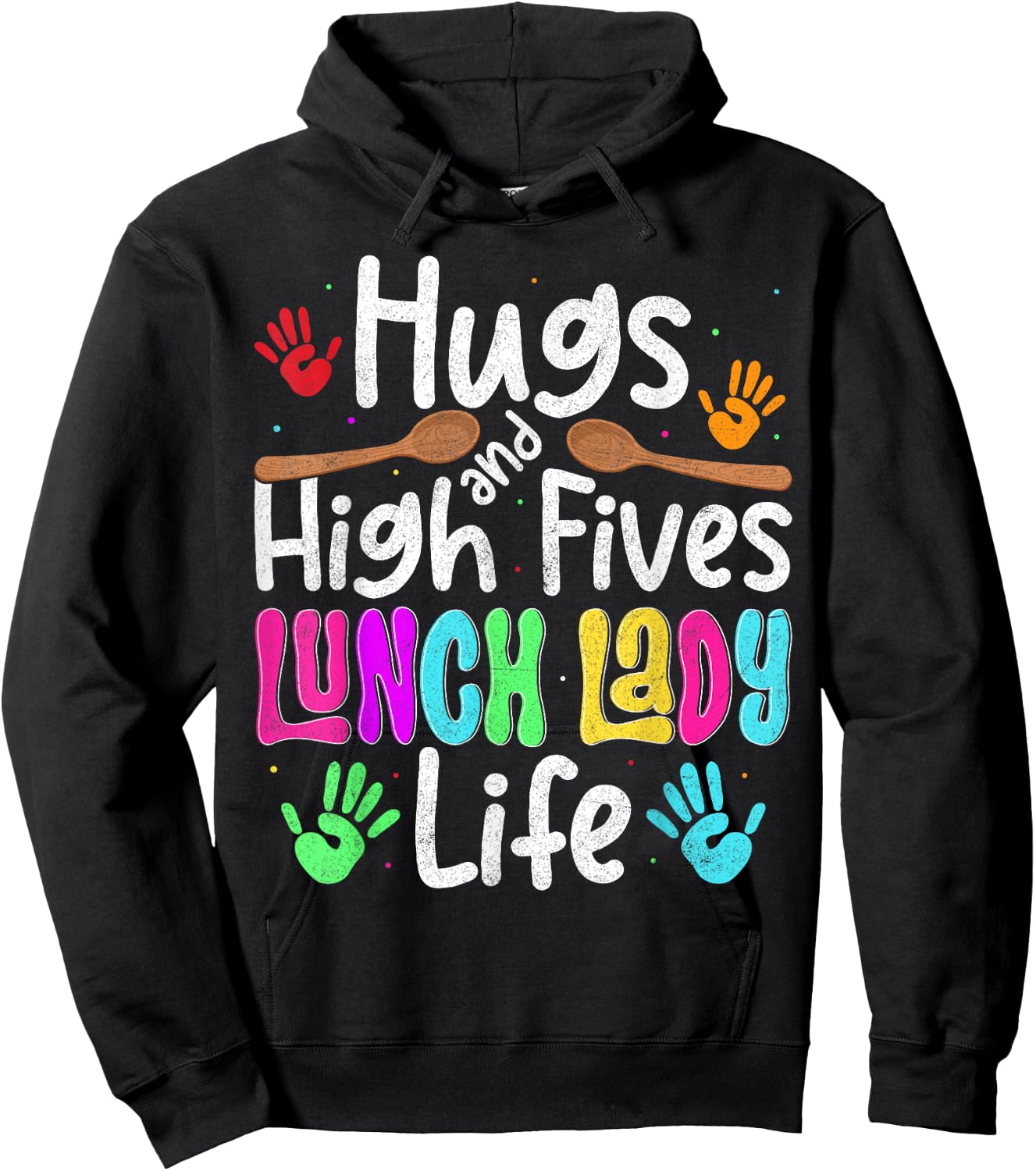 School Lunch Lady Life Hugs And High Fives Cafeteria Crew Hoodie - Hoodie | Black