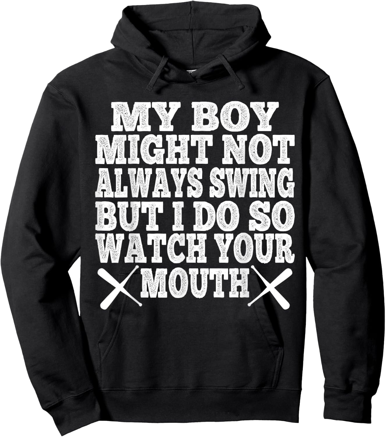 My Boy May Not Always Swing But I Do So Watch Your Mouth Hoodie - Hoodie | Black