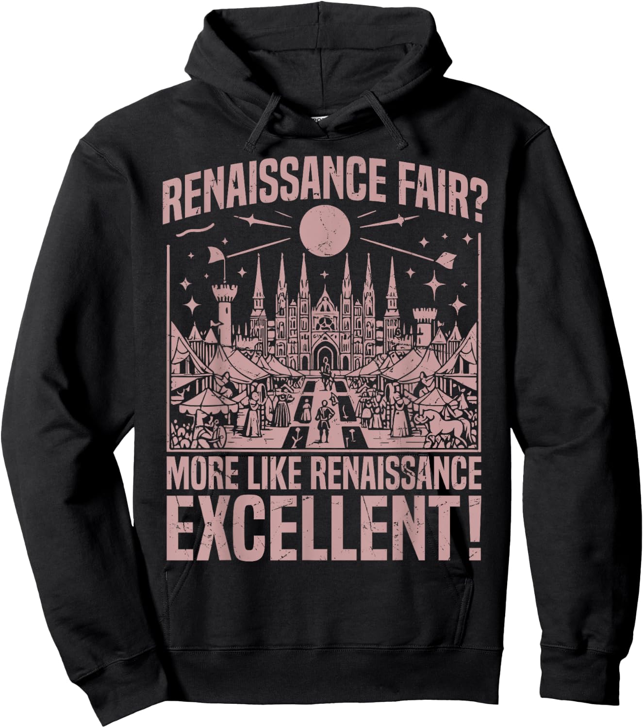 Renaissance Fair More Like Renaissance Excellent Renaissance Hoodie - Hoodie | Black