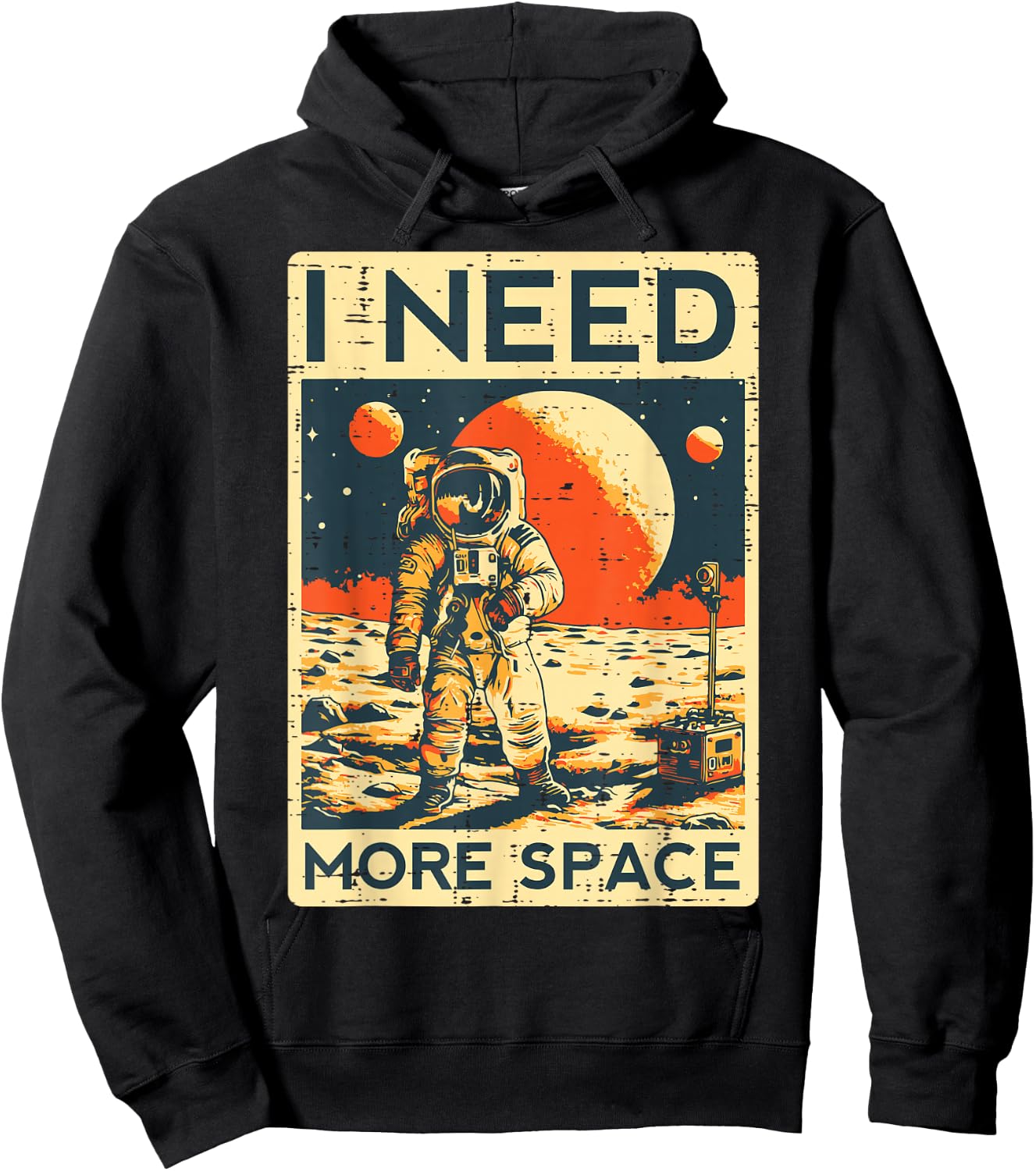 Astronaut I Need More Space Funny Spaceman Men Women Kids Hoodie - Hoodie | Black