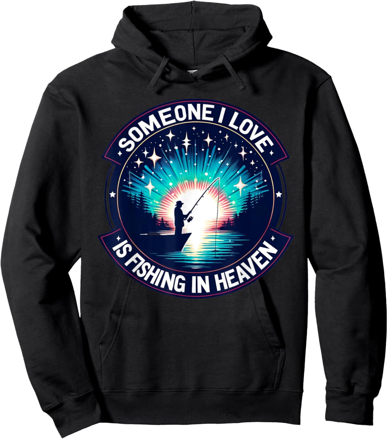 Someone I Love Is Fishing in Heaven Hoodie - Hoodie | Black
