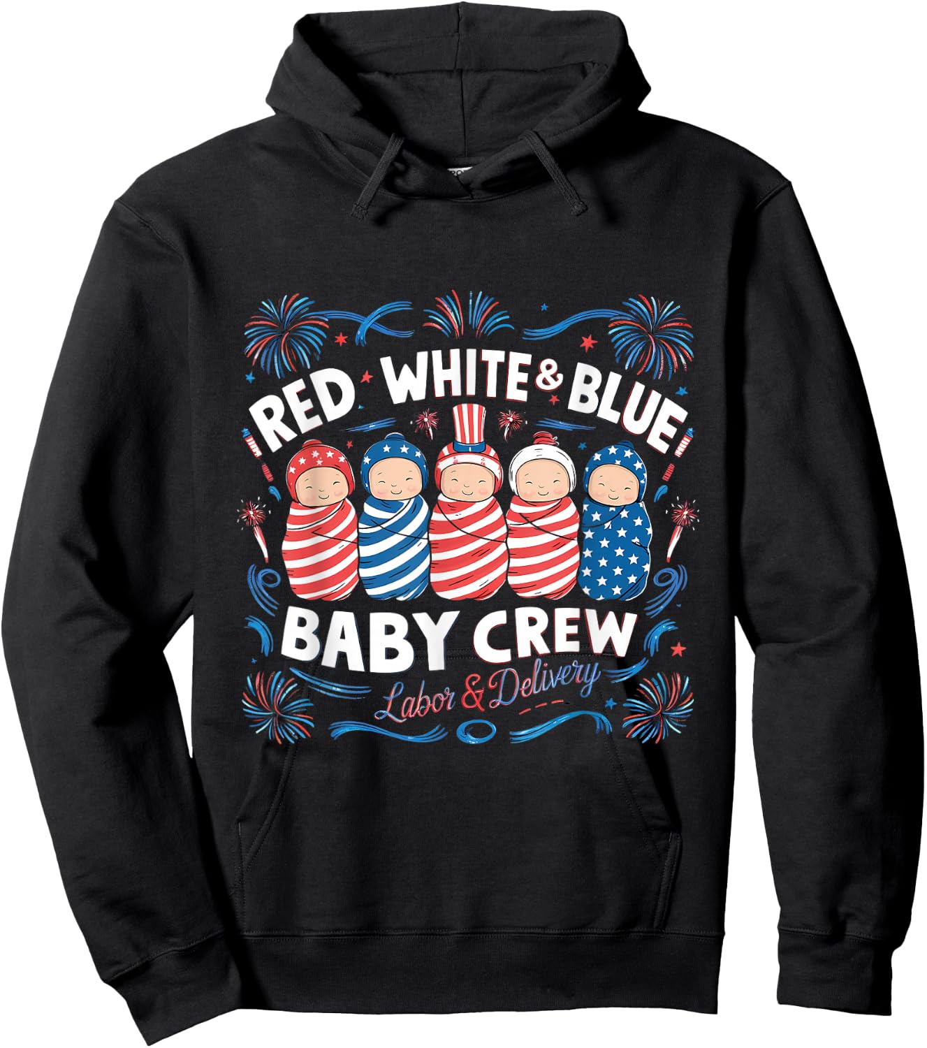 Red White Blue Labor and Delivery Nurse 4th July Hoodie - Hoodie | Black