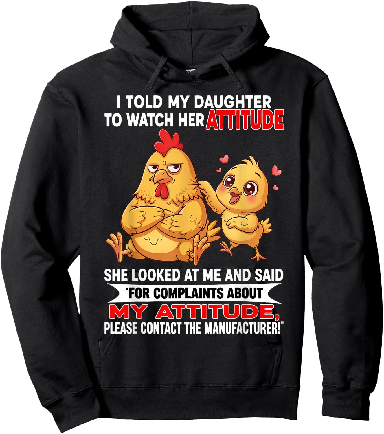 I Told My Daughter to Watch Her Attitude She Looked At Me Hoodie - Hoodie | Black