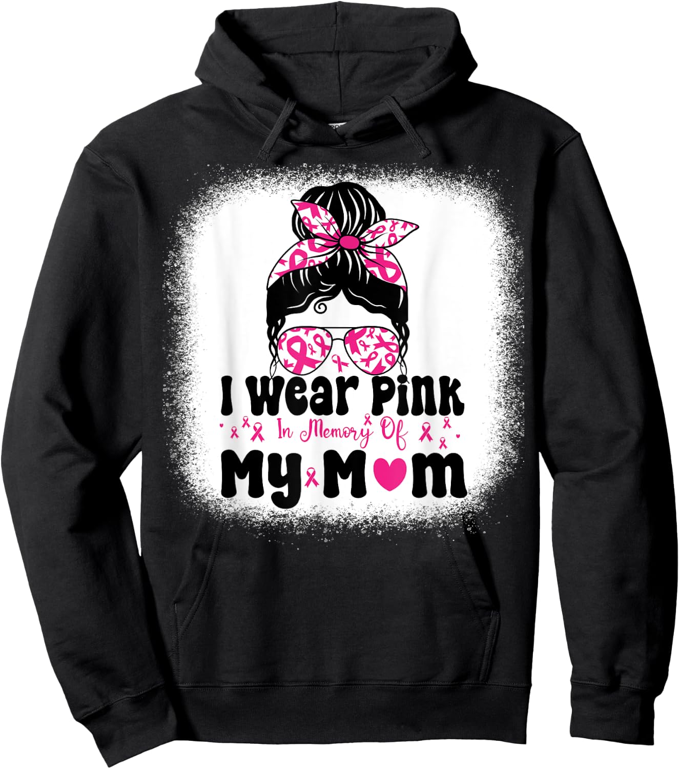 I Wear Pink In Memory Of My mom Messy bun Breast Cancer Hoodie - Hoodie | Black