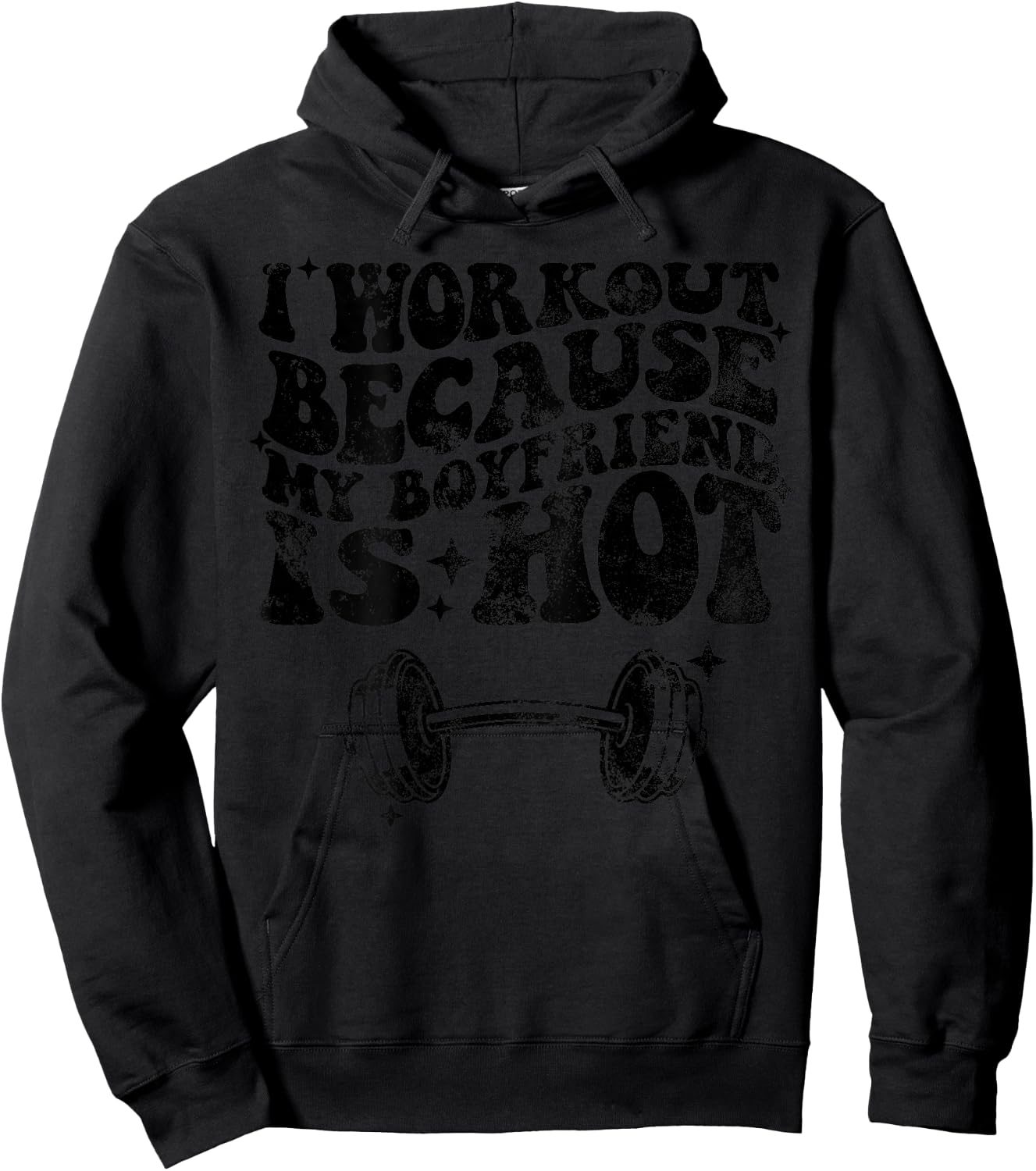 I workout because my boyfriend is Hot On Back Hoodie - Hoodie | Black