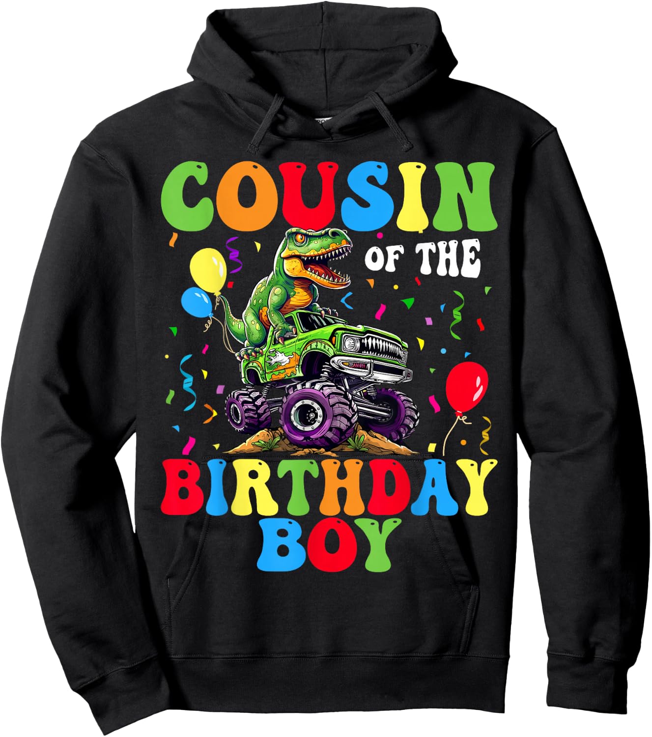 Cousin Of The Birthday Boy Dinosaur Monster Truck Hoodie - Hoodie | Black