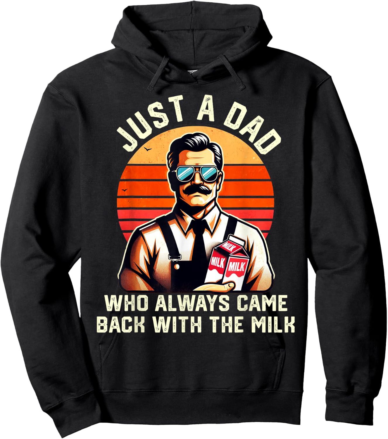 Just A Dad Who Always Came Back With The Milk Fathers Day Hoodie - Hoodie | Black