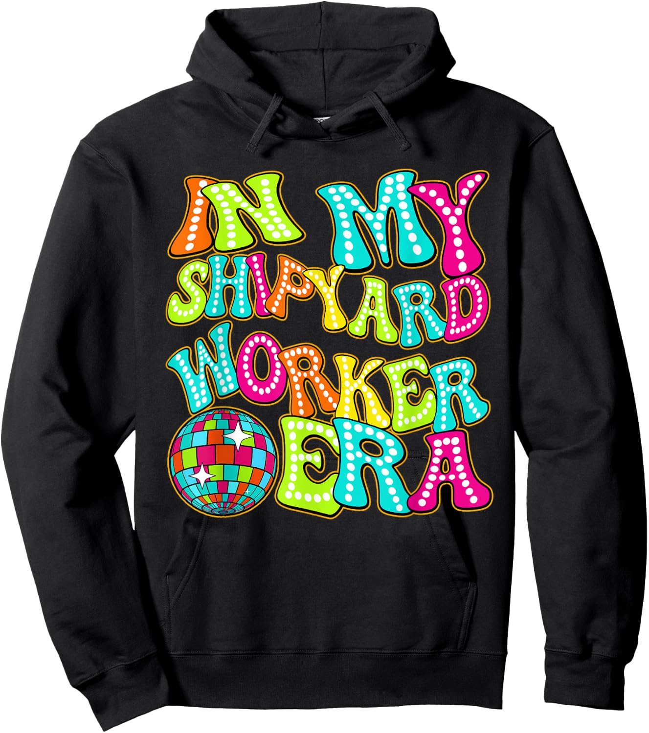 Disco Groovy In My Shipyard Worker Era Hoodie - Hoodie | Black