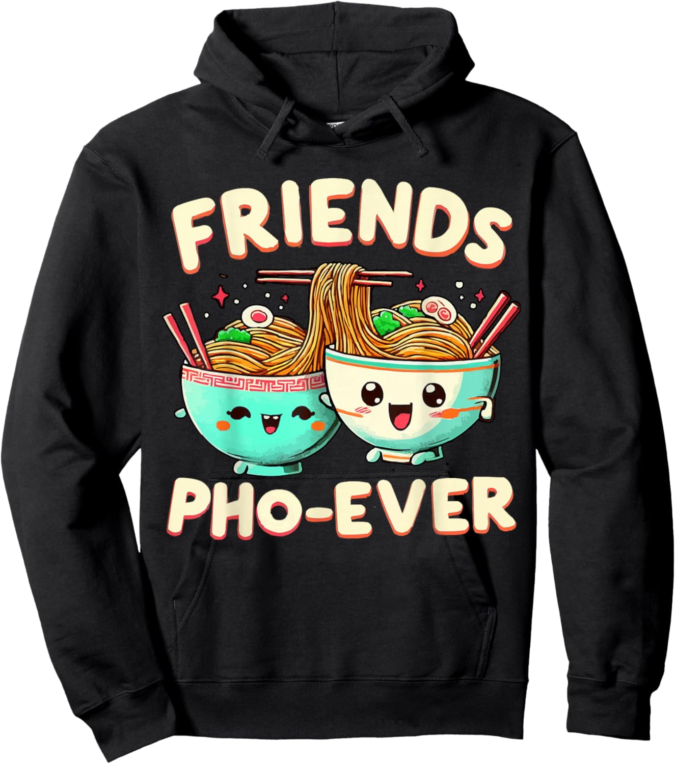 Friends Pho-Ever Cute Vietnamese pho noodle Soup Bowl Hoodie - Hoodie | Black