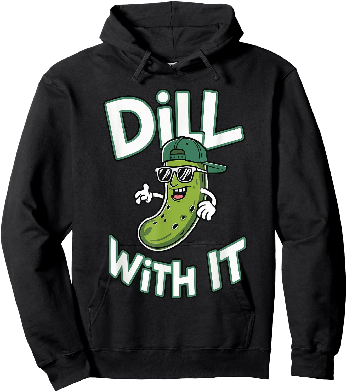 Dill With It , -Adults & -Kids, Black, Small, Short Sleeve, Modern Cartoon Festival Design, Classic Fit, Imported, 100% Polyester Hoodie - Hoodie | Black