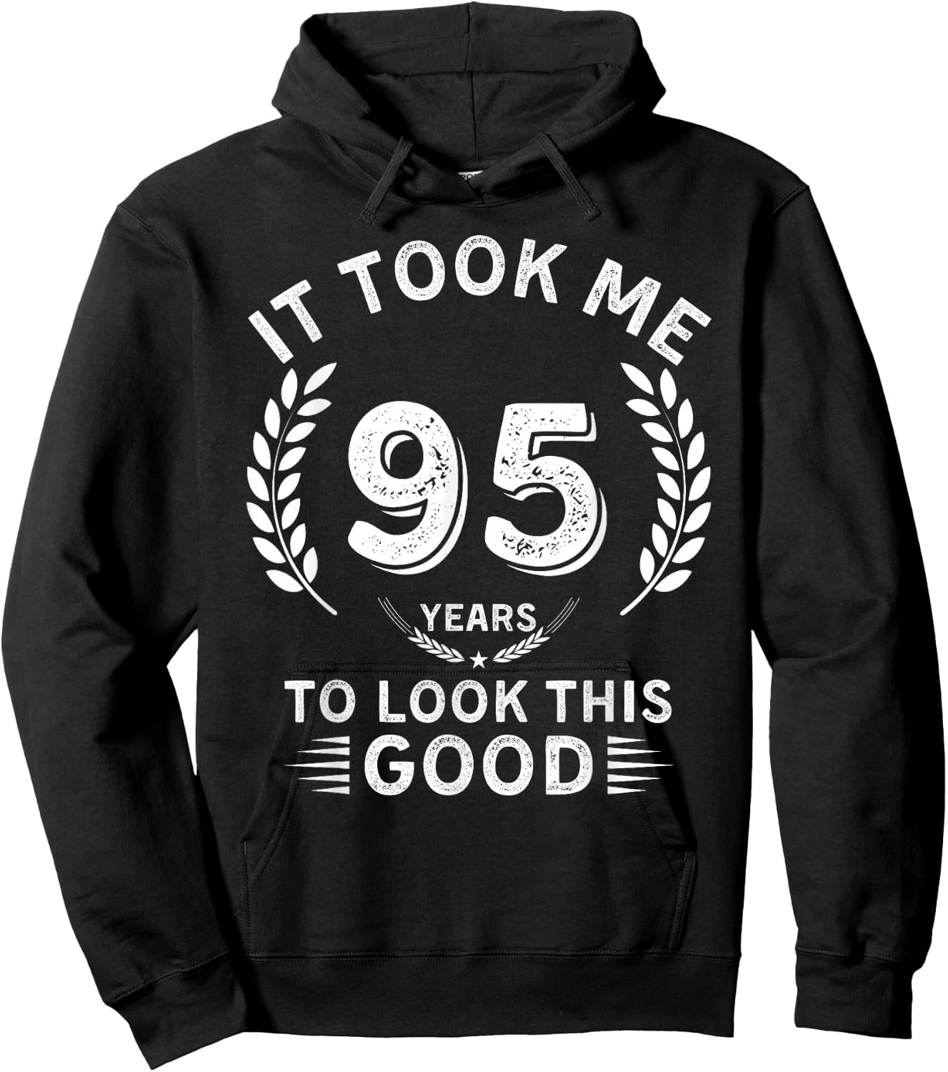 It Took Me 95 Years To Look This Good 95 birthday gifts Hoodie - Hoodie | Black