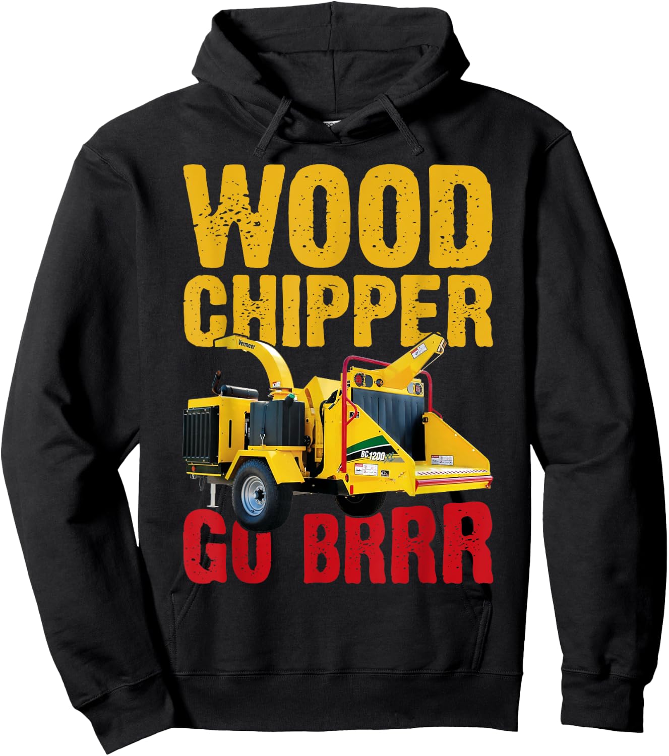 Wood Chipper Go BRRR Shirt Wood Chopper Chipper Lumberjack Hoodie - Hoodie | Black