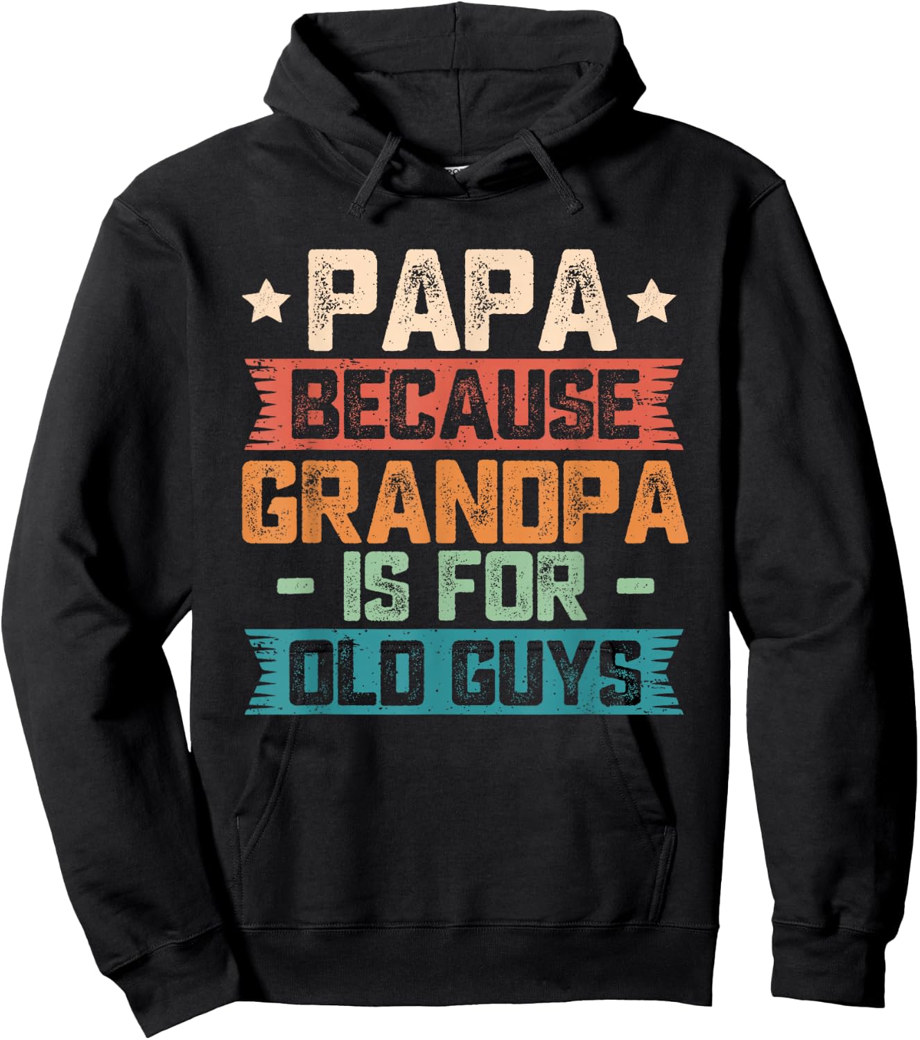Papa Because Grandpa is for Old Guys Vintage Funny Dad Gift Hoodie - Hoodie | Black