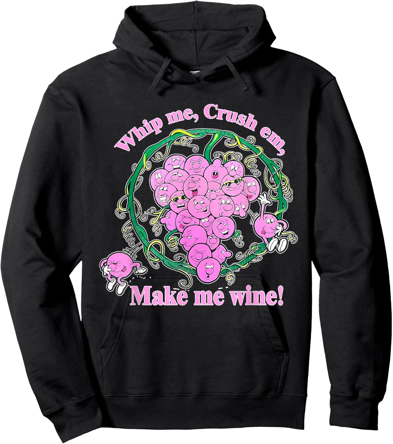 Whip Me, Crush Em, Make Me Wine! Apparel Hoodie - Hoodie | Black
