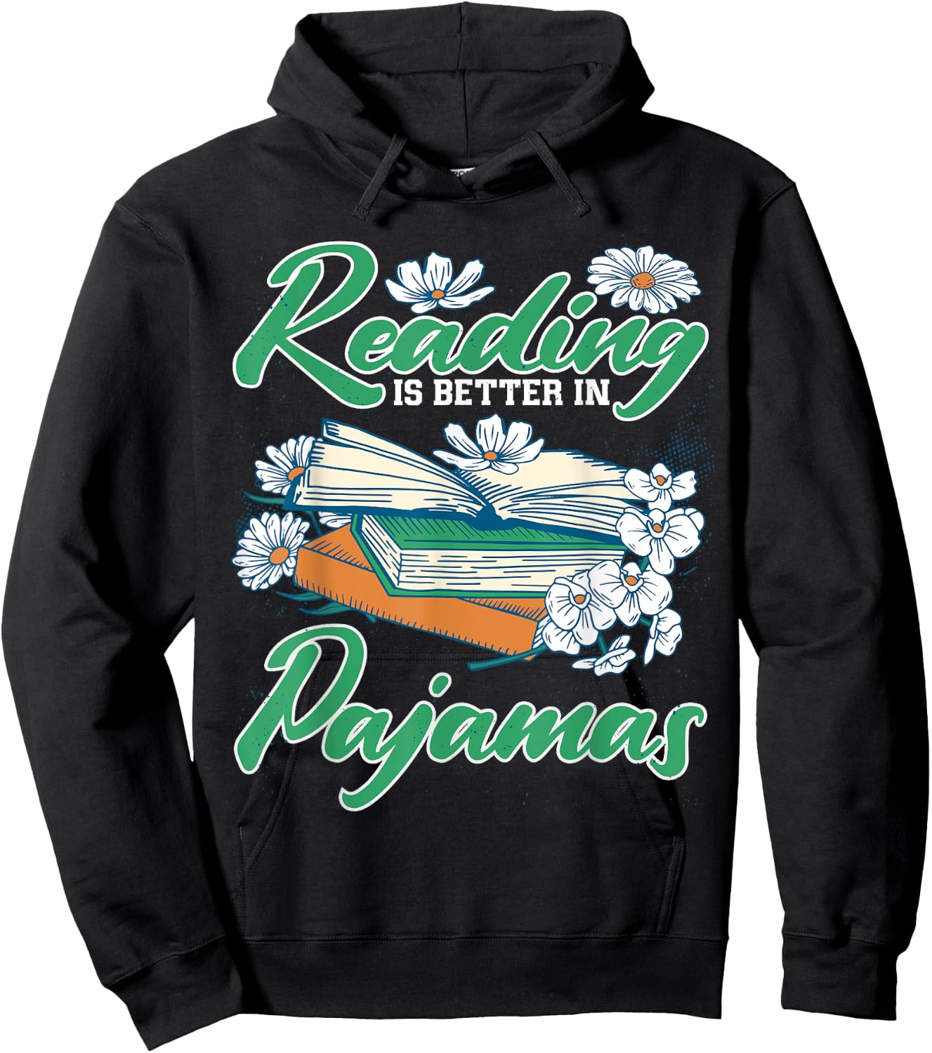 Book Lover Reading Is Better In Pajamas Hoodie - Hoodie | Black