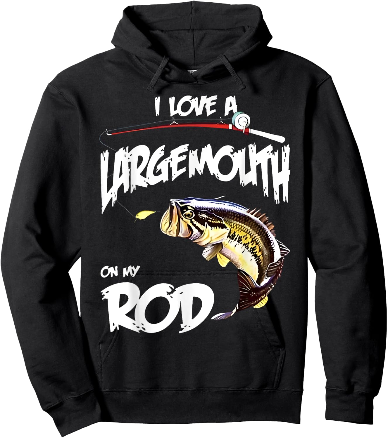 Fishing lover I LOVE A LARGE MOUTH ON MY ROD BIG MOUTH BASS Hoodie - Hoodie | Black