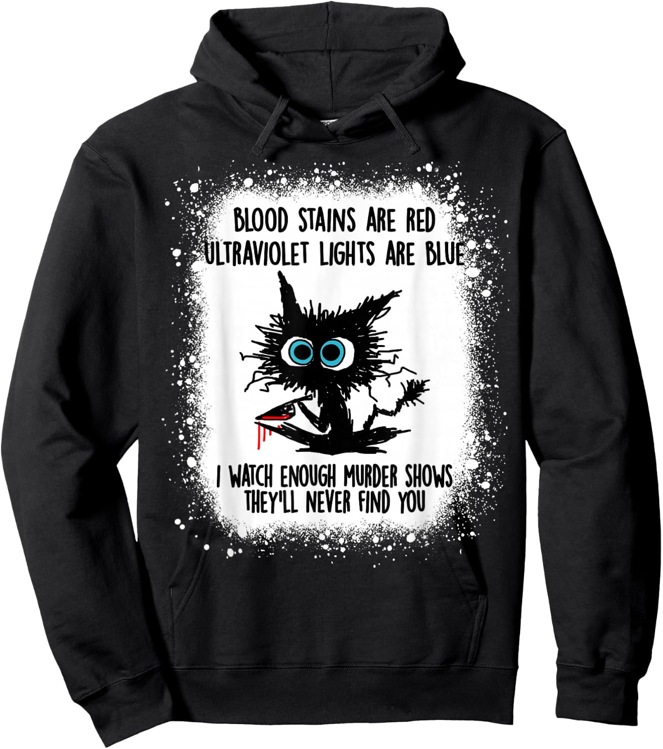 Blood Stain Are Red Ultraviolet Lights Are Blue Black Cat Hoodie - Hoodie | Black