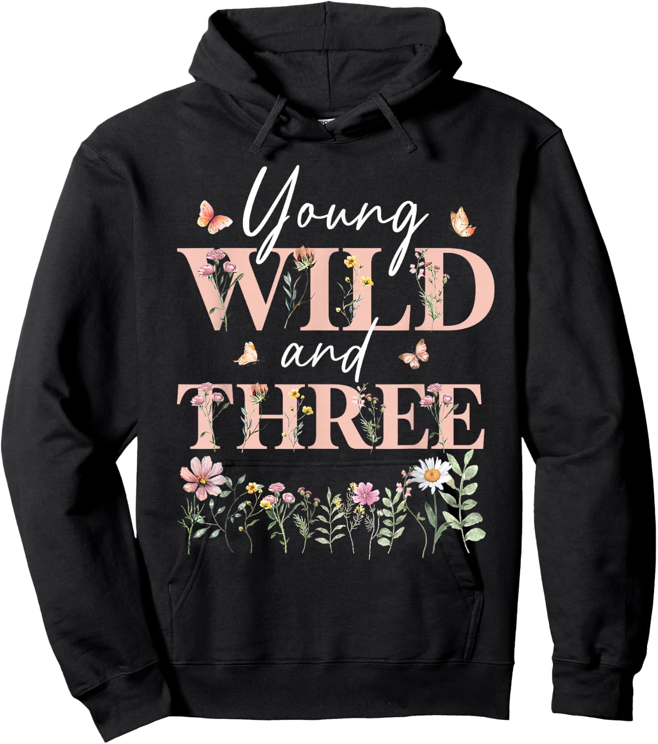 I'm Wild And Three Wildflower Floral 3rd Birthday Girl Hoodie - Hoodie | Black