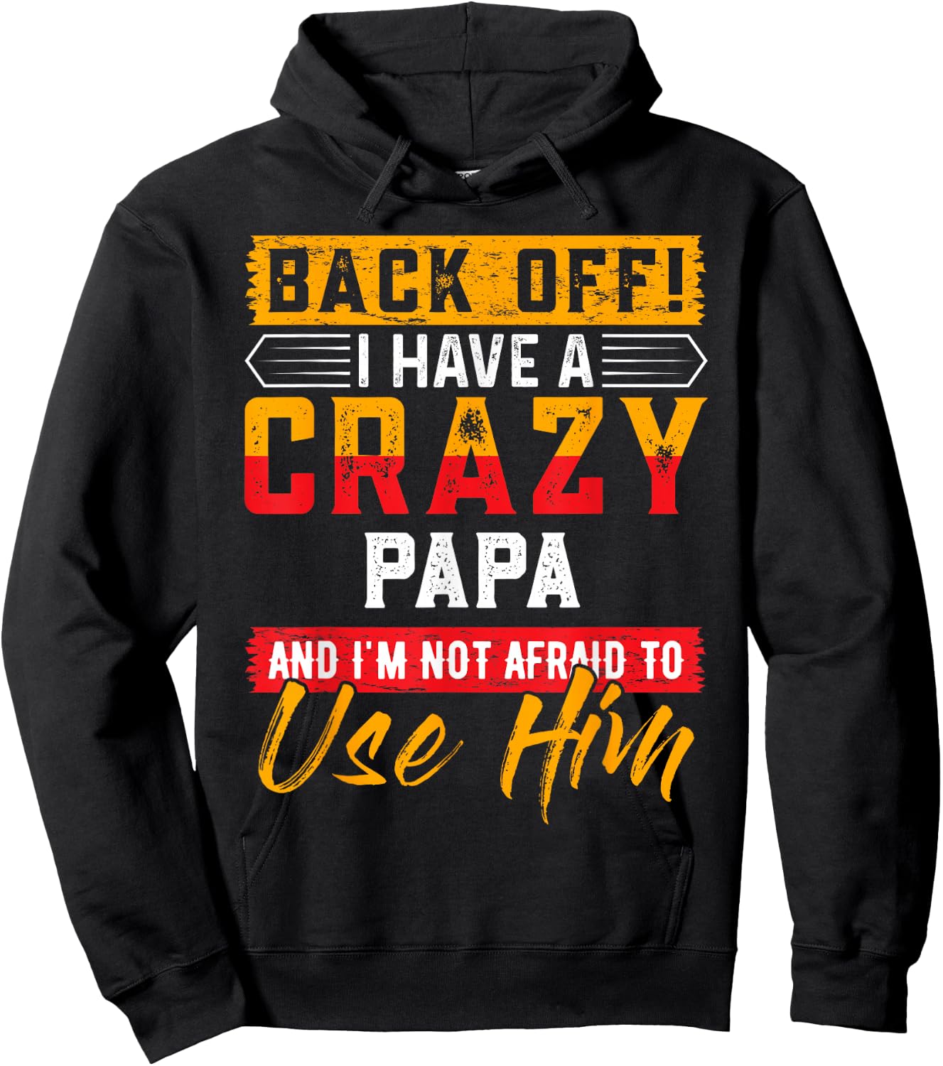 Back Off I Have A Crazy PAPA Family Member PAPAS Hoodie - Hoodie | Black