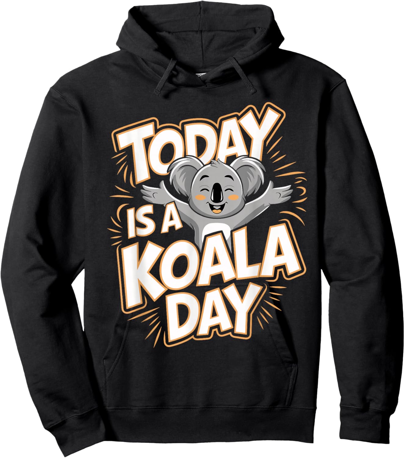 Today Is A Koala Day Funny Animal Lover Humor Koala Bear Hoodie - Hoodie | Black