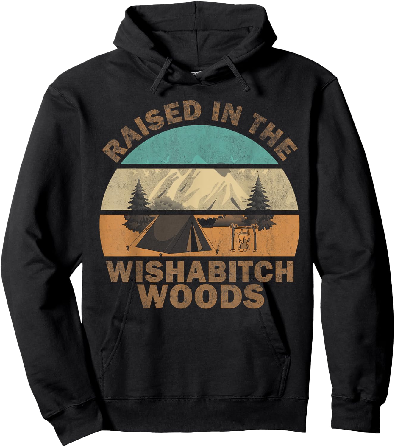 Raised In the Wishabitch Woods Funny Saying Hoodie - Hoodie | Black