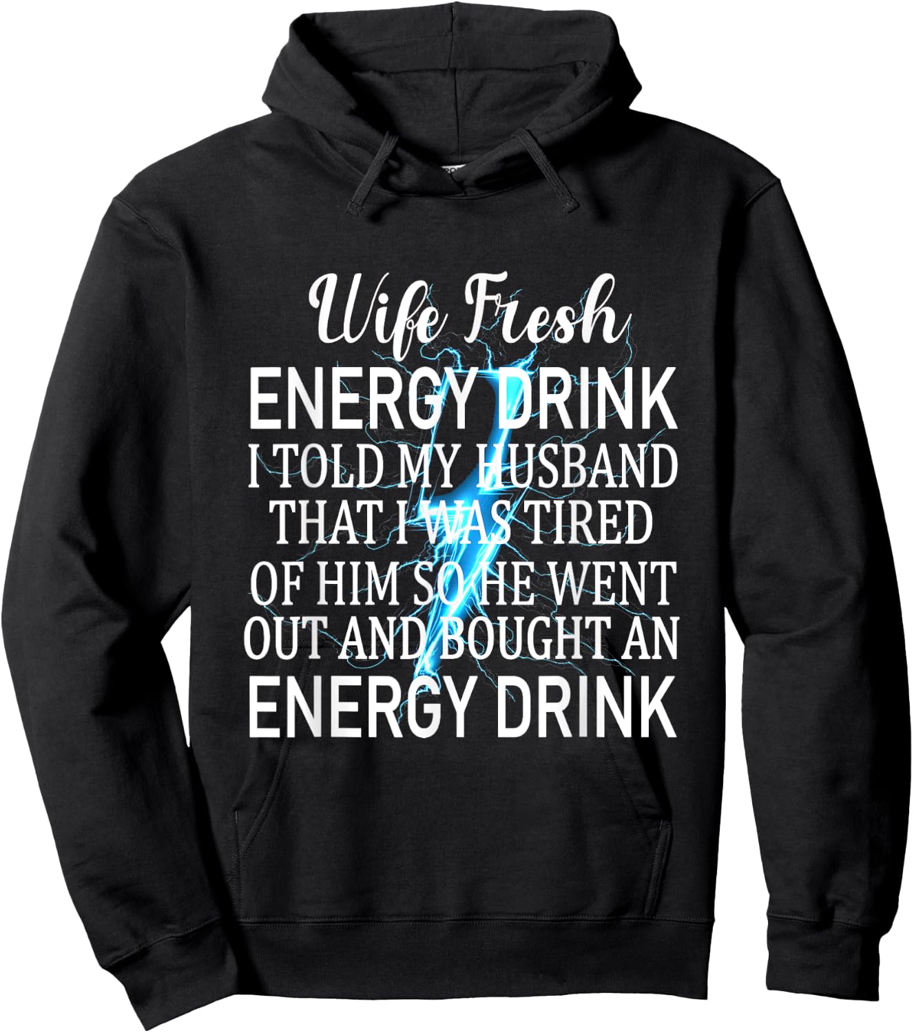Told My Husband That I Was Tired Of Him Funny Wife Hoodie - Hoodie | Black