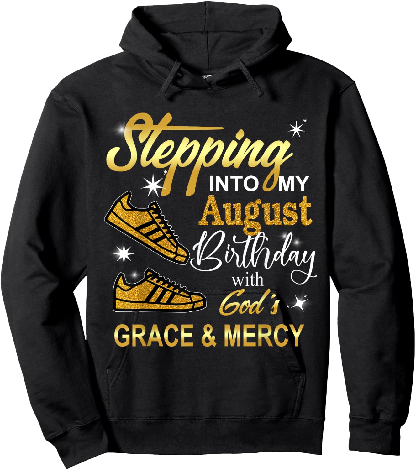 Stepping into my August Birthday with God's Grace and Mercy Hoodie - Hoodie | Black