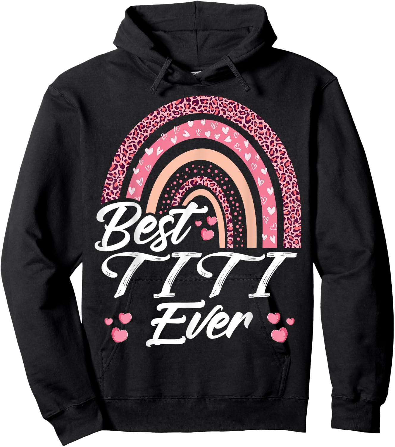 Funny Best Titi Ever Rainbow Cute Mothers Day Hoodie - Hoodie | Black