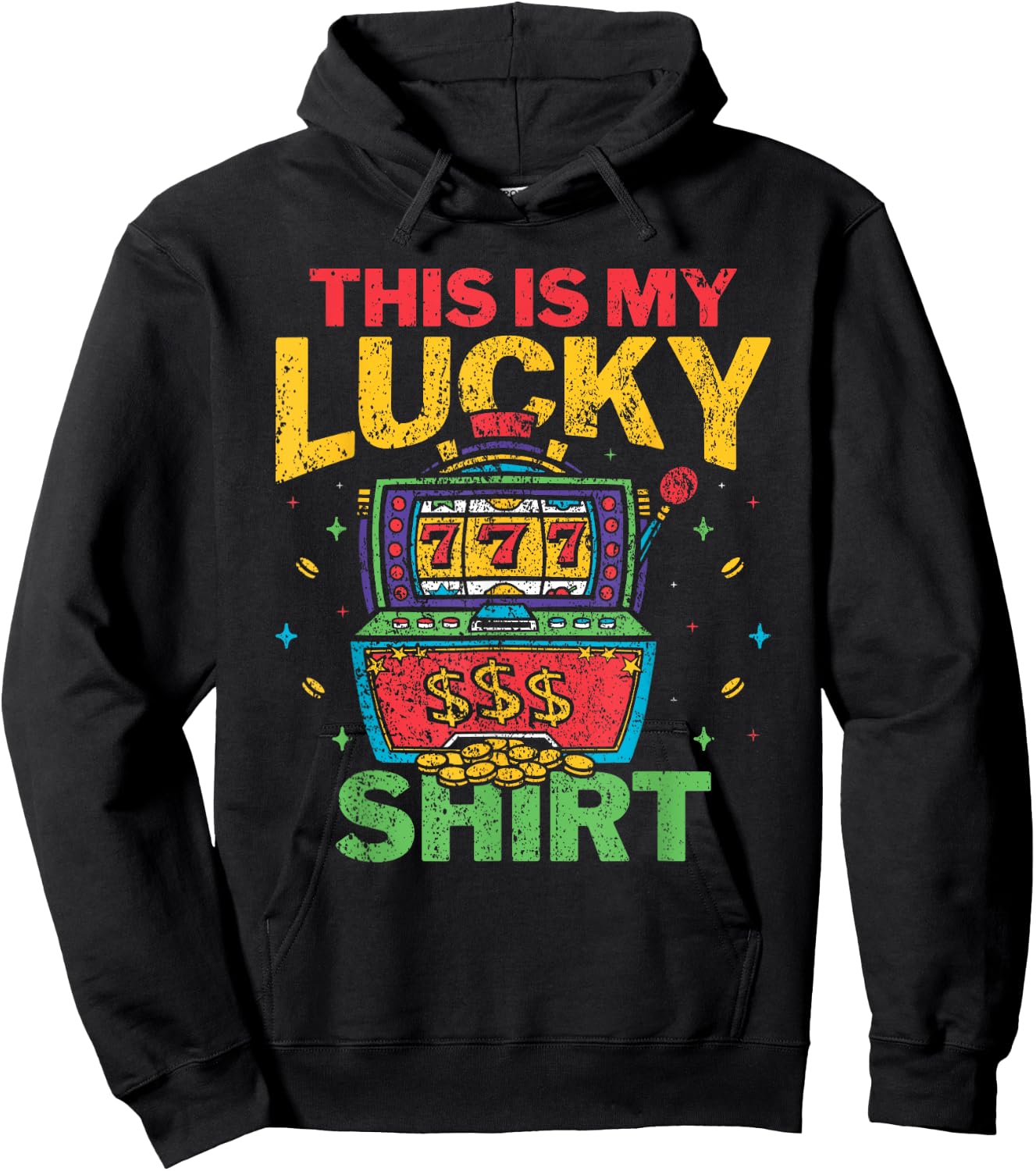This Is My Lucky Shirt Slot Machine Casino Gambling Lover Hoodie - Hoodie | Black