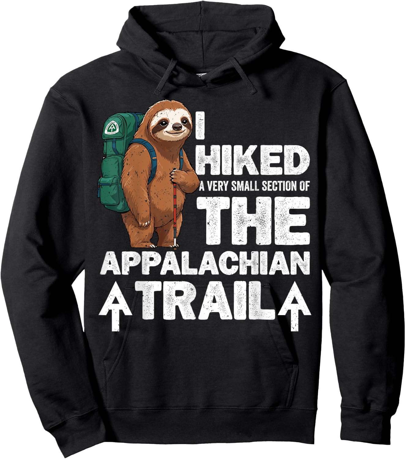 I Have Hiked The Entire Width Of The Appalachian Trail Sloth Hoodie - Hoodie | Black