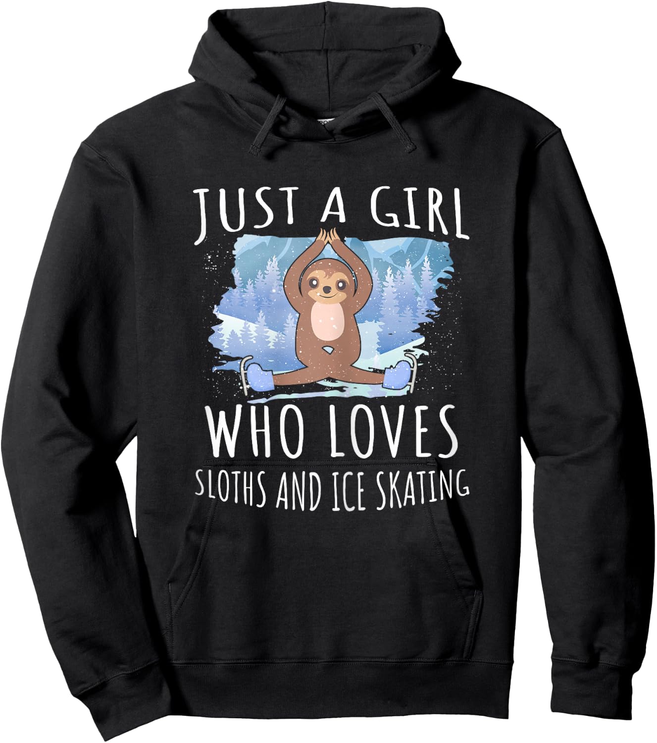 Just a girl who loves Sloths and Ice Skating - Funny Animals Hoodie - Hoodie | Black