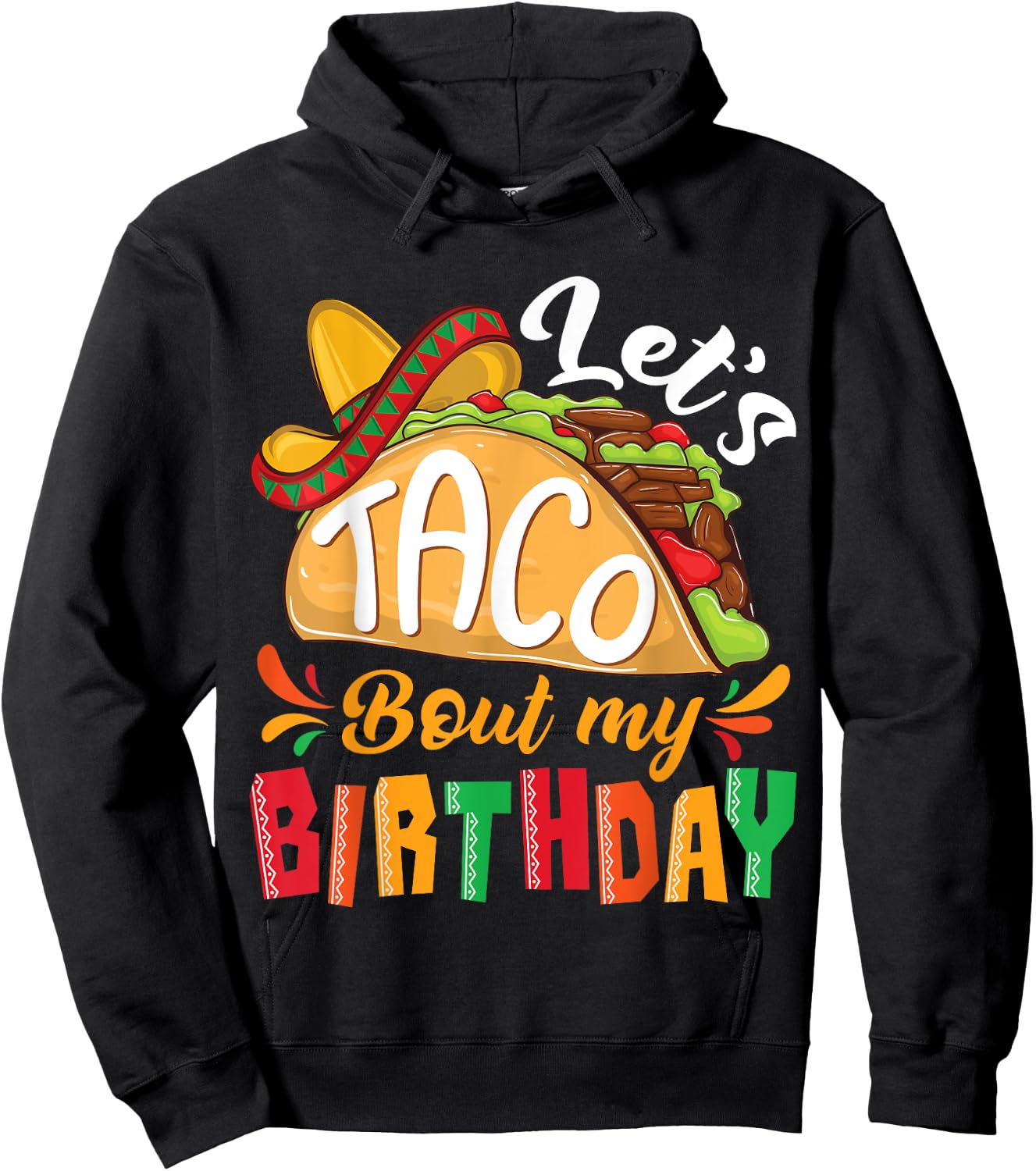 Let's Taco Bout My Birthday Boys Mexican Cinco De Mayo Party Hoodie - Hoodie | Black