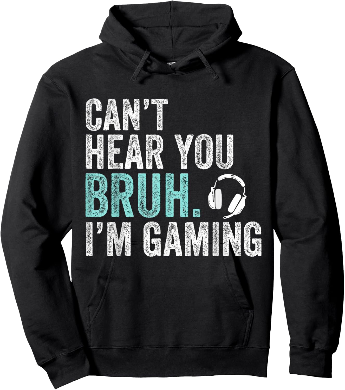 Can't Hear You Bruh I'm Gaming-Video Games Lovers Funny Bruh Hoodie - Hoodie | Black