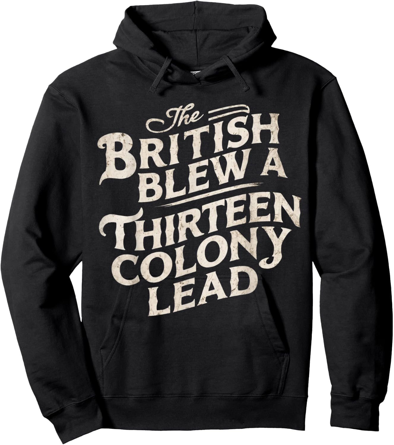 Vintage The British Blew A Thirteen Colony Lead Red Hoodie - Hoodie | Black