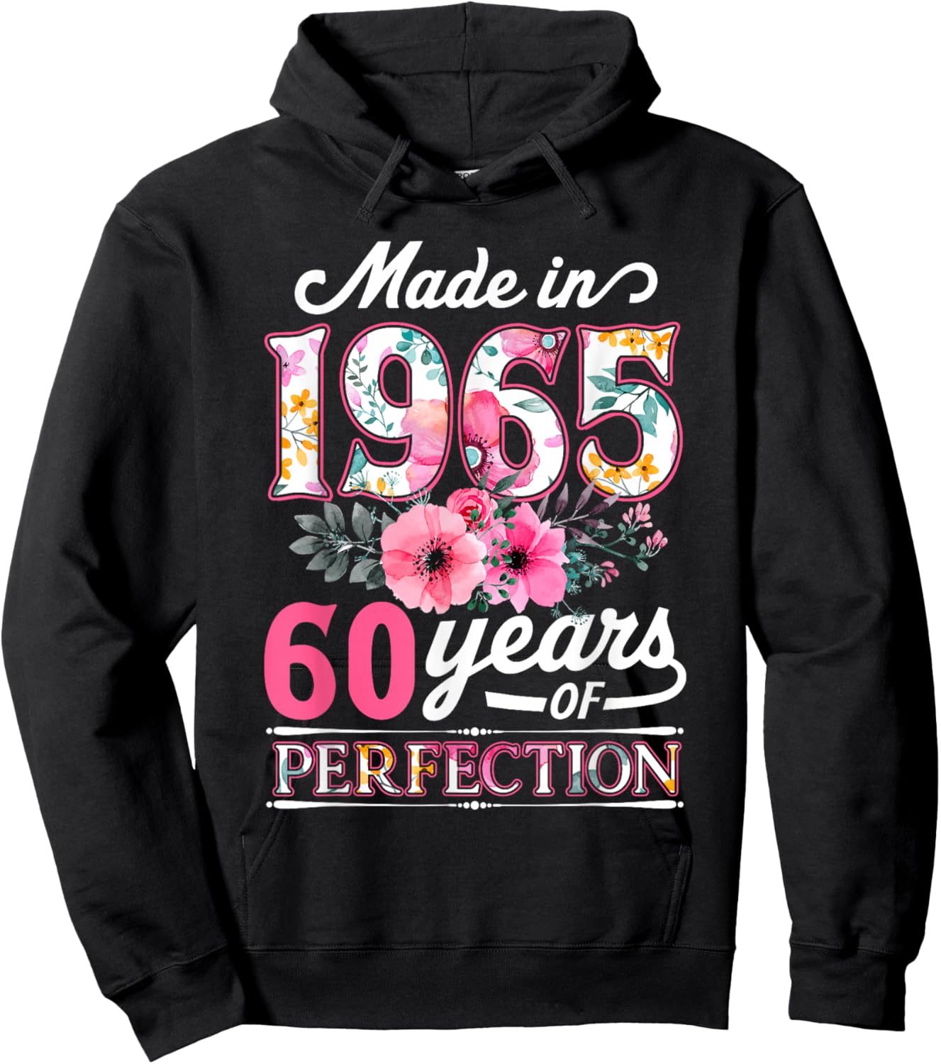60 Year Old Made In 1965 Floral Flower 60th Birthday Hoodie - Hoodie | Black
