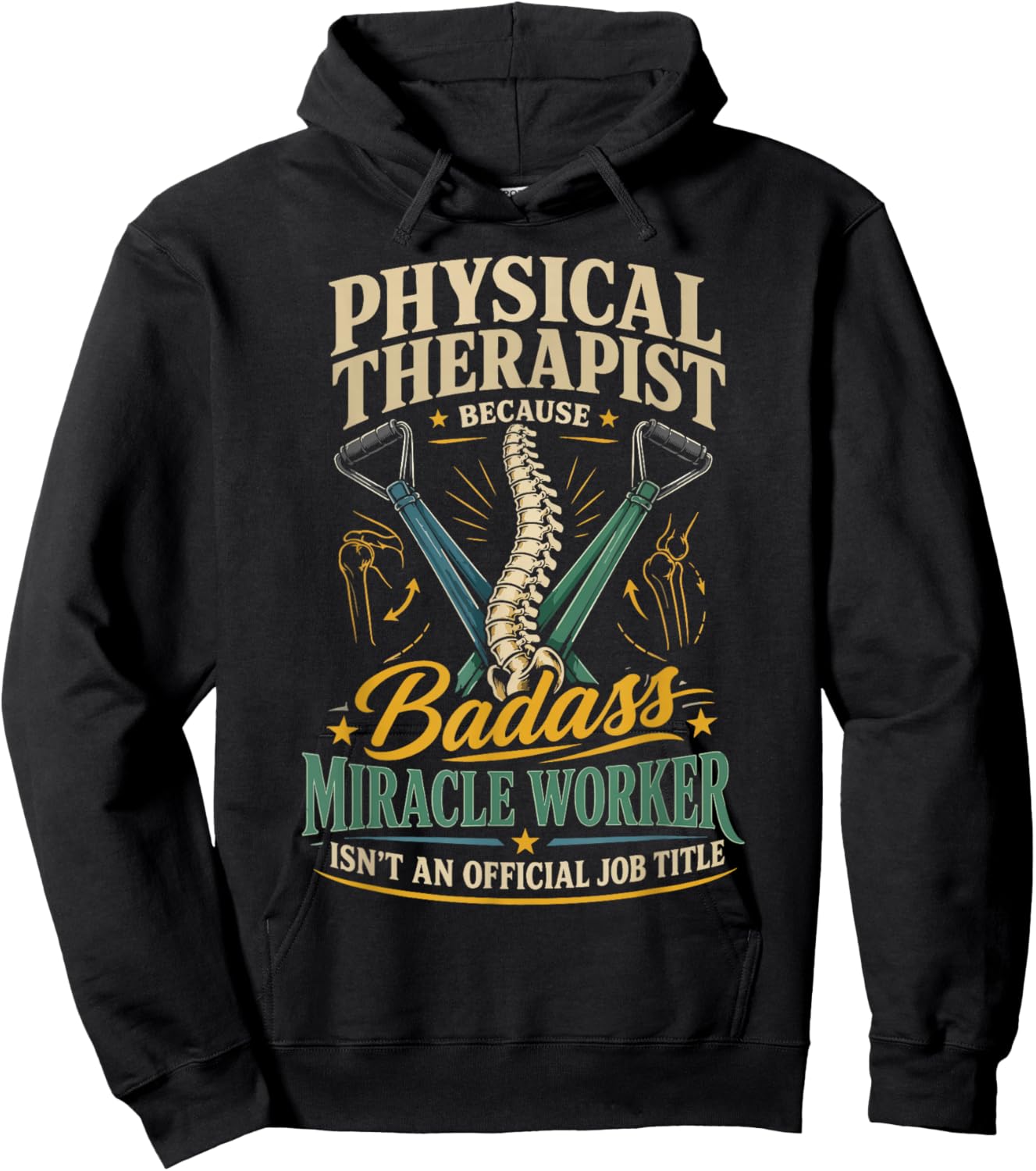 Physical Therapist PT Physical Therapist Because Badass Hoodie - Hoodie | Black
