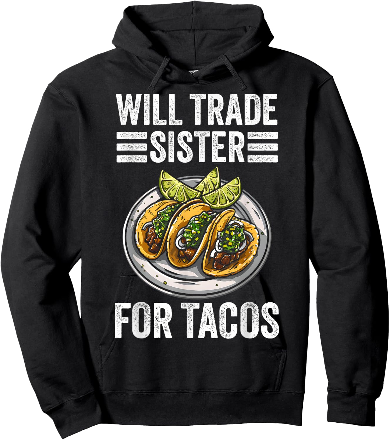 Will Trade Sister for Tacos Funny Brother and Sister Hoodie - Hoodie | Black