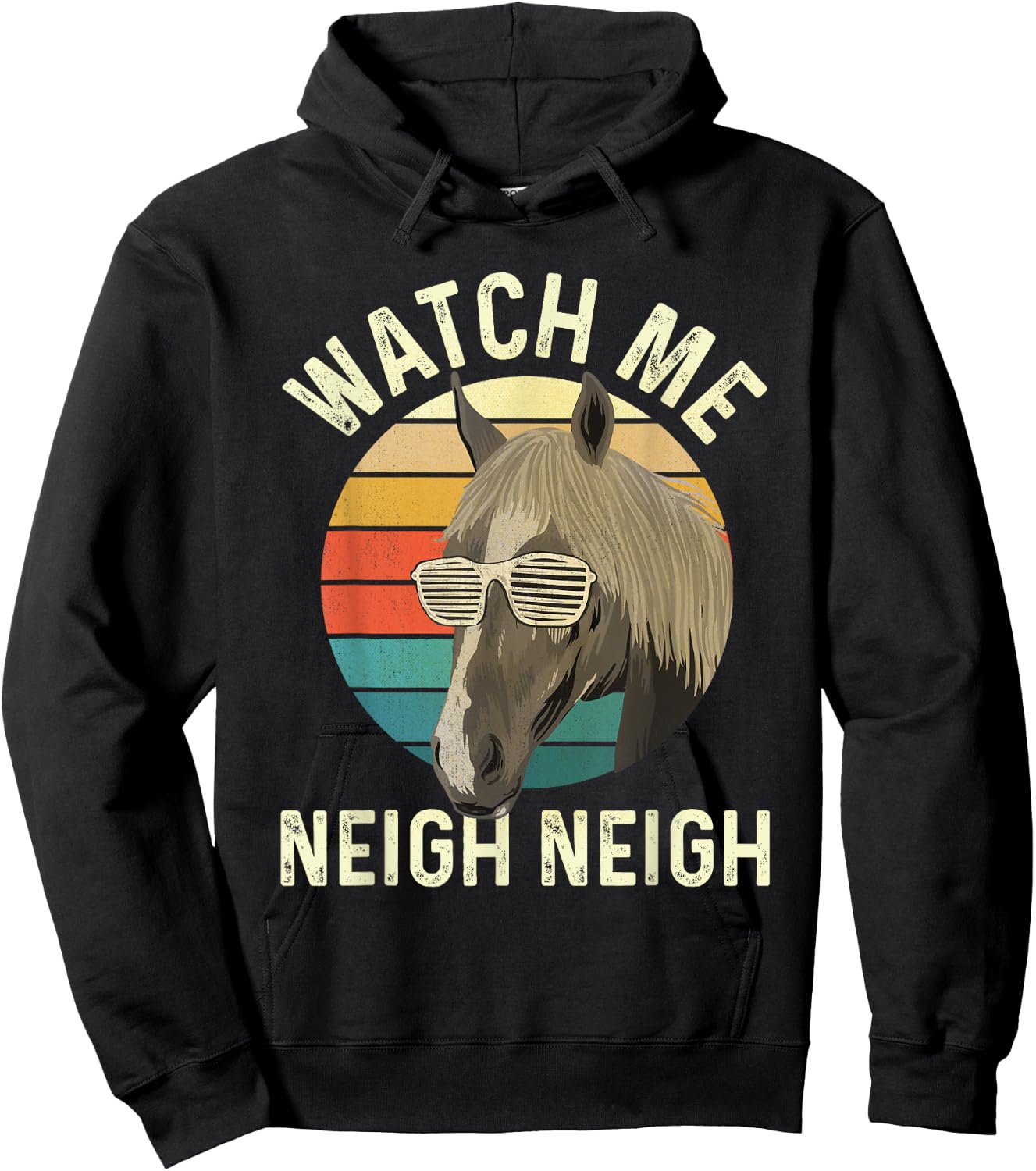 Watch Me Neigh Neigh - Horse Lover Equestrian Horse Rider Hoodie - Hoodie | Black