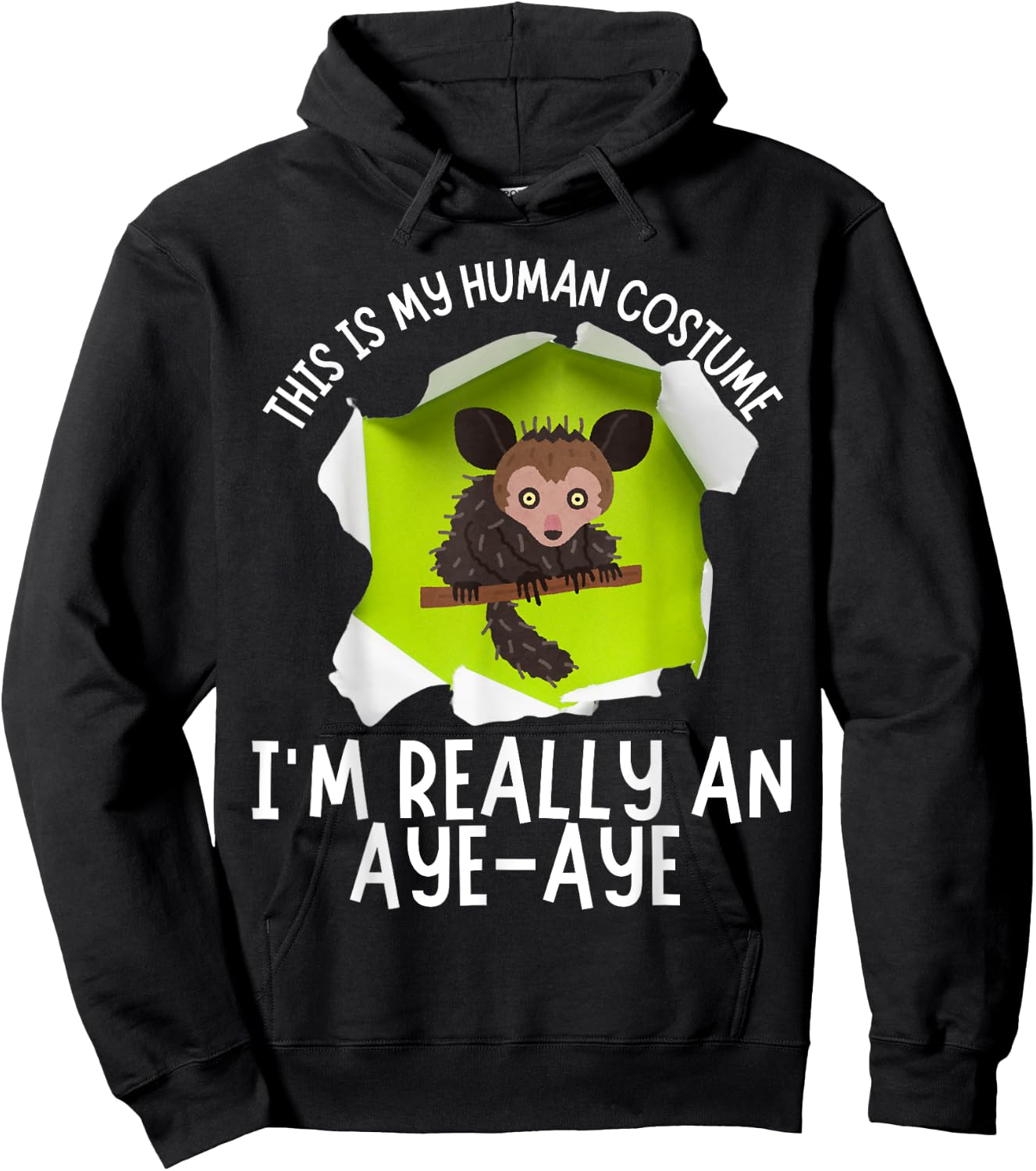 This Is My Human Costume I'm Really An Aye-Aye Funny Hoodie - Hoodie | Black