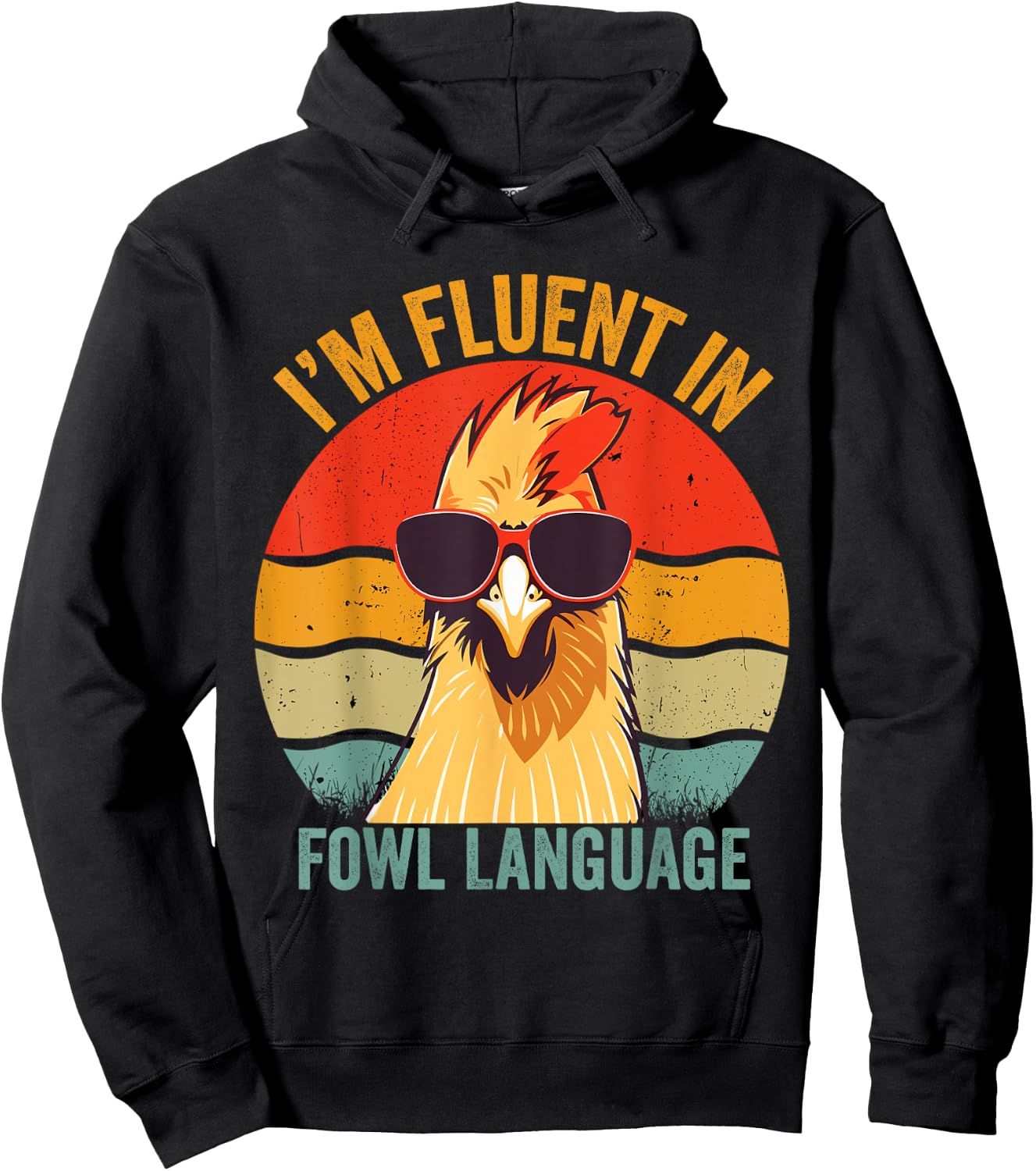 I’m Fluent In Fowl Language Chicken Hoodie - Hoodie | Black