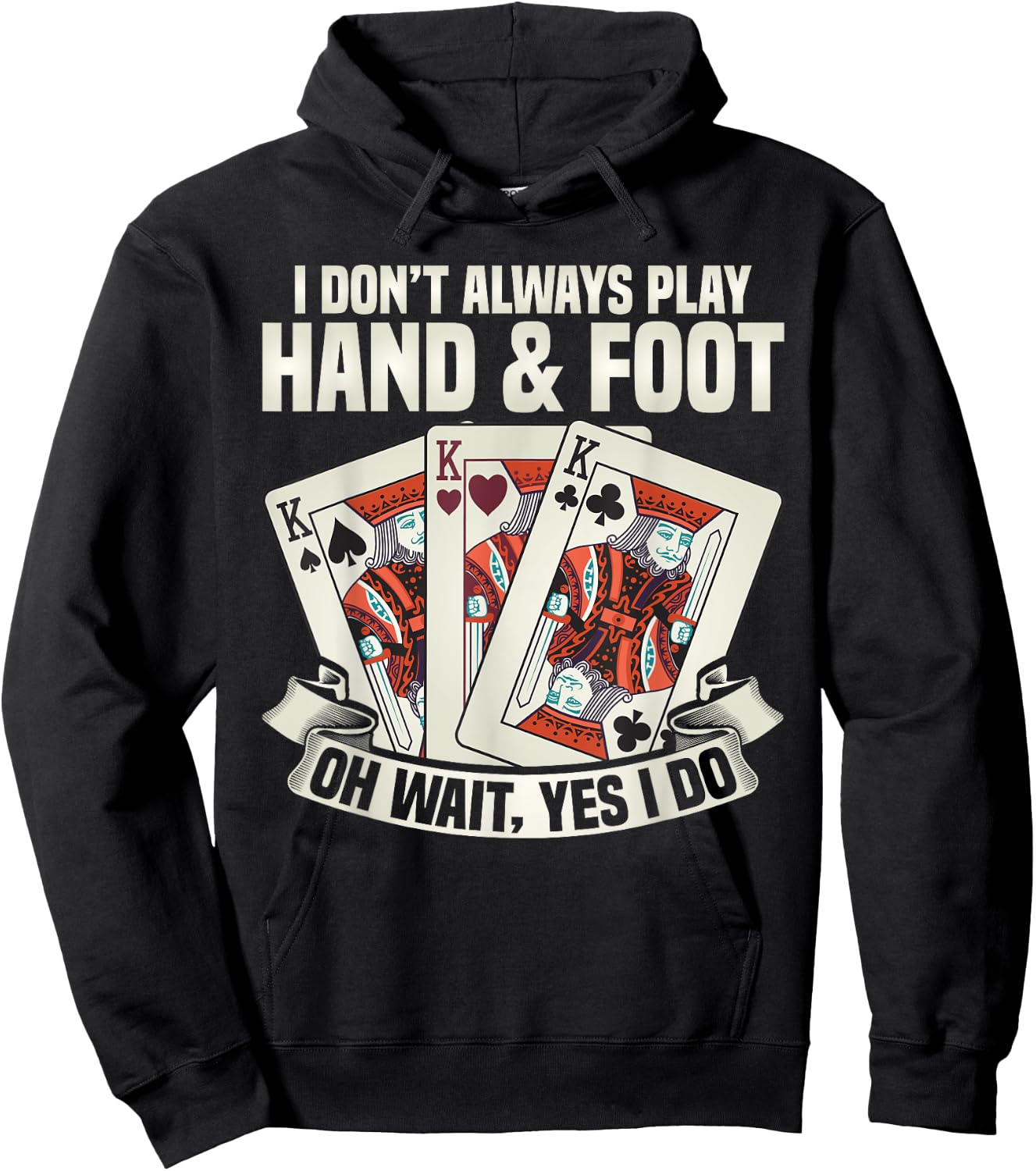 Hand & Foot Card Game Apparel I Dont Always Play Hand & Foot -Adults Black Short Sleeve Small Hoodie - Hoodie | Black