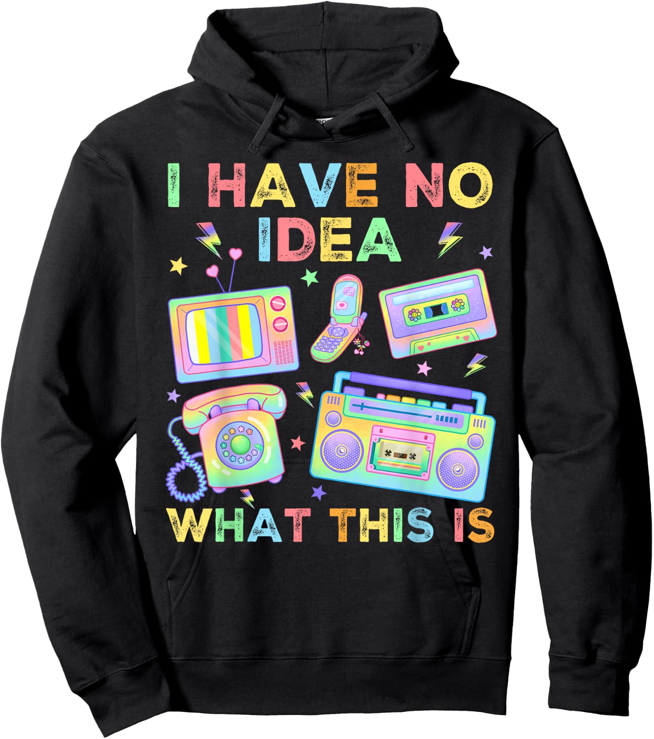 I Have No Idea What This is Men Women Kids 70s 80s 90s Funny Hoodie - Hoodie | Black